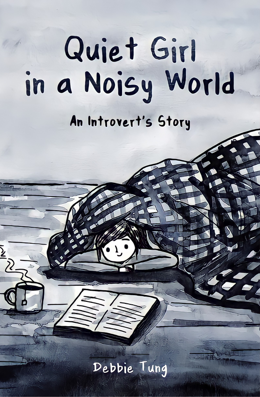 Quiet Girl in a Noisy World An Introverts Story by Debbie Tung
