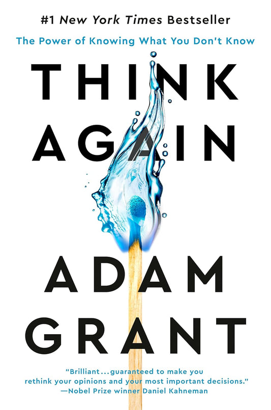 Think Again: The Power of Knowing What You Don't Know Book by Adam Grant