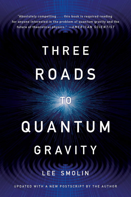 Three Roads to Quantum Gravity Book by Lee Smolin