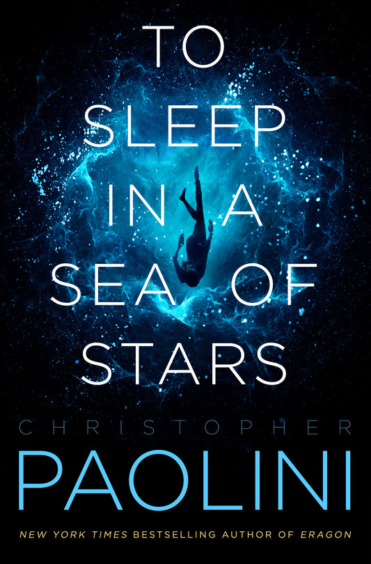To Sleep in a Sea of Stars Novel by Christopher Paolini