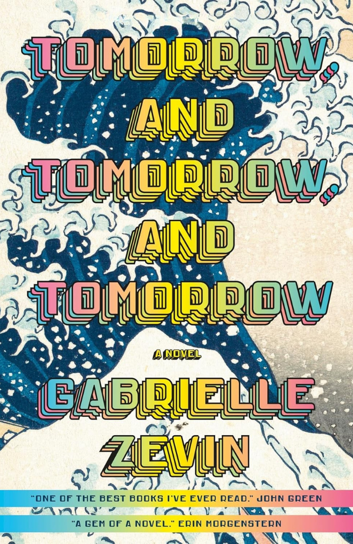 Tomorrow, and Tomorrow, and Tomorrow: A Novel Book by Gabrielle Zevin