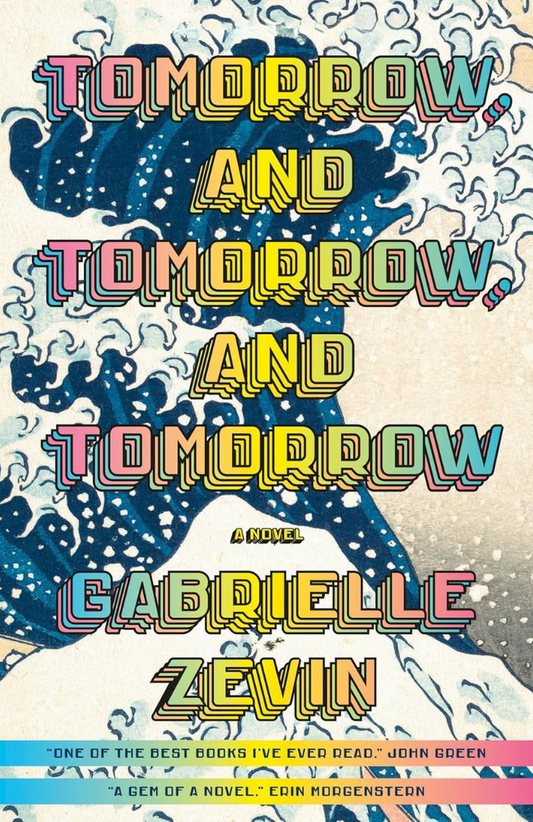 Tomorrow, and Tomorrow, and Tomorrow: A Novel Book by Gabrielle Zevin