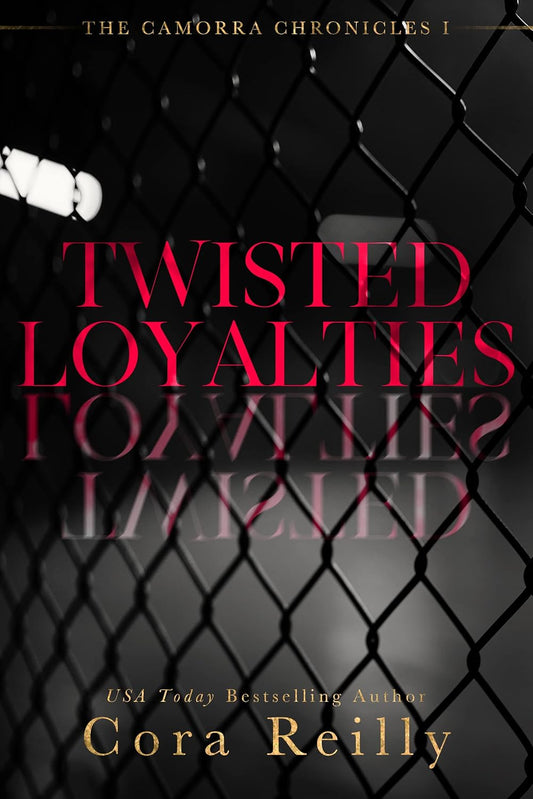Twisted Loyalties Book by Cora Reilly