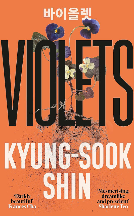 Violets: From the Bestselling Author of Please Look After Mother Book by Shin Kyung-sook
