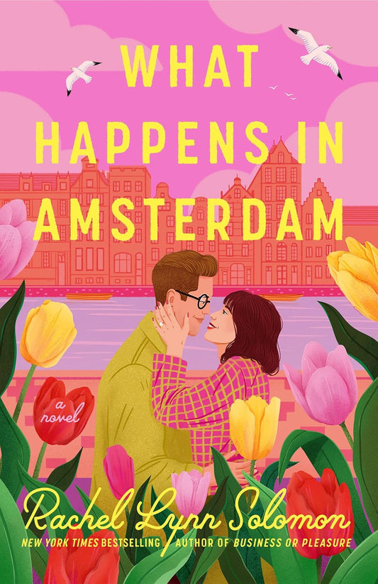 What Happens in Amsterdam Book by Rachel Lynn Solomon