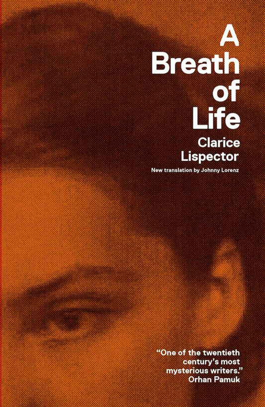 A Breath of Life Novel by Clarice Lispector
