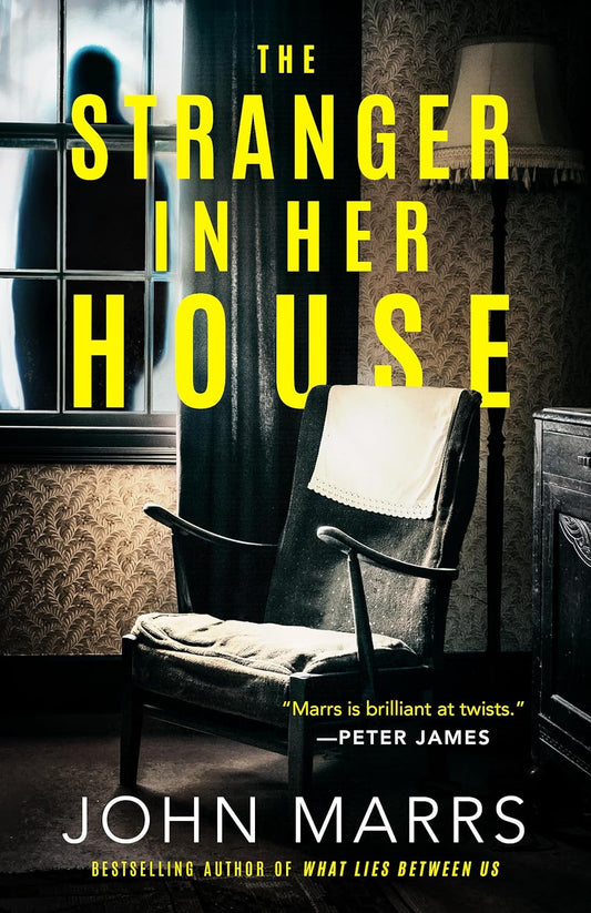 The Stranger in Her House Book by John Marrs