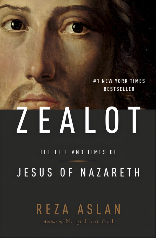 Zealot: The Life and Times of Jesus of Nazareth Book by Reza Aslan