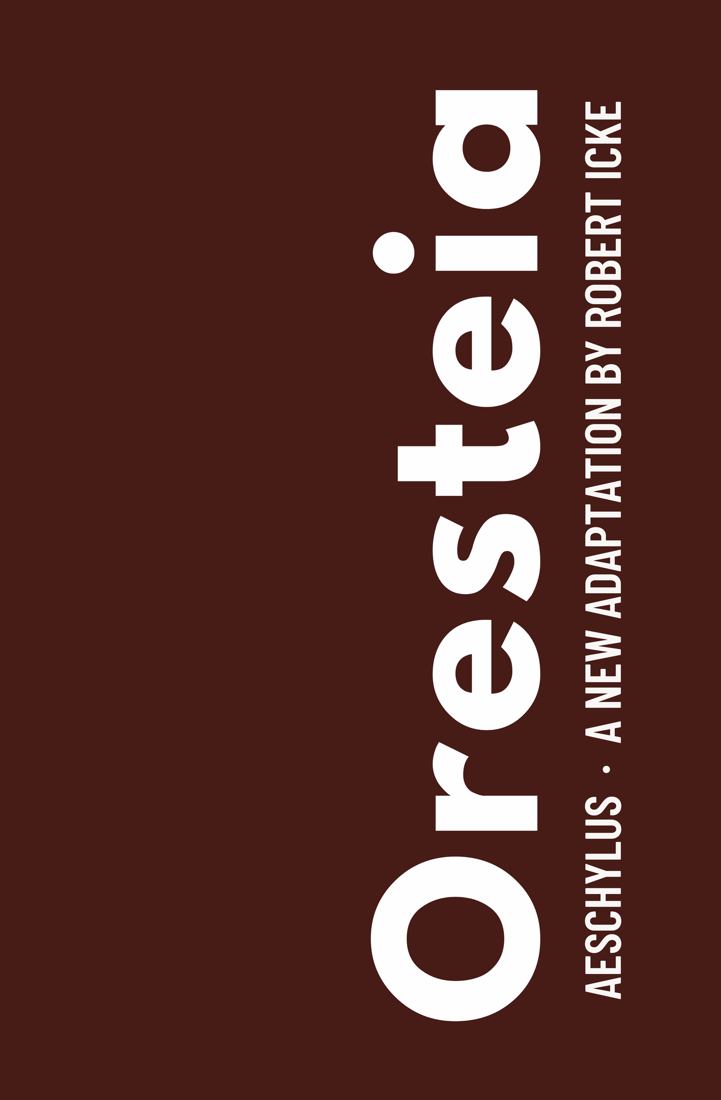 The Oresteia Play by Aeschylus