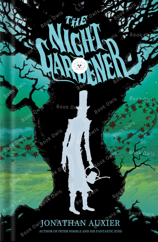 The Night Gardener Book by Jonathan Auxier