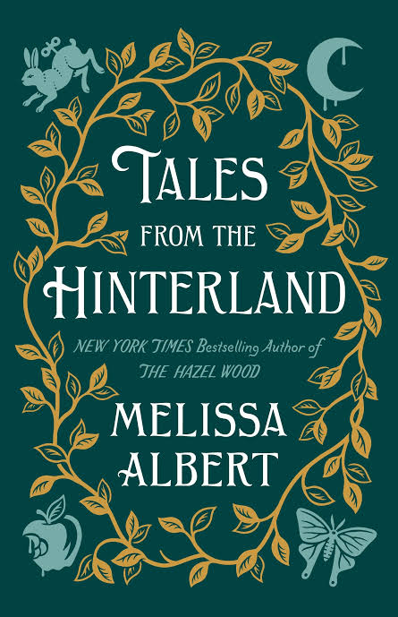Tales from the Hinterland Book by Melissa Albert