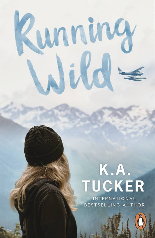 Running Wild: A Novel by K. A. Tucker