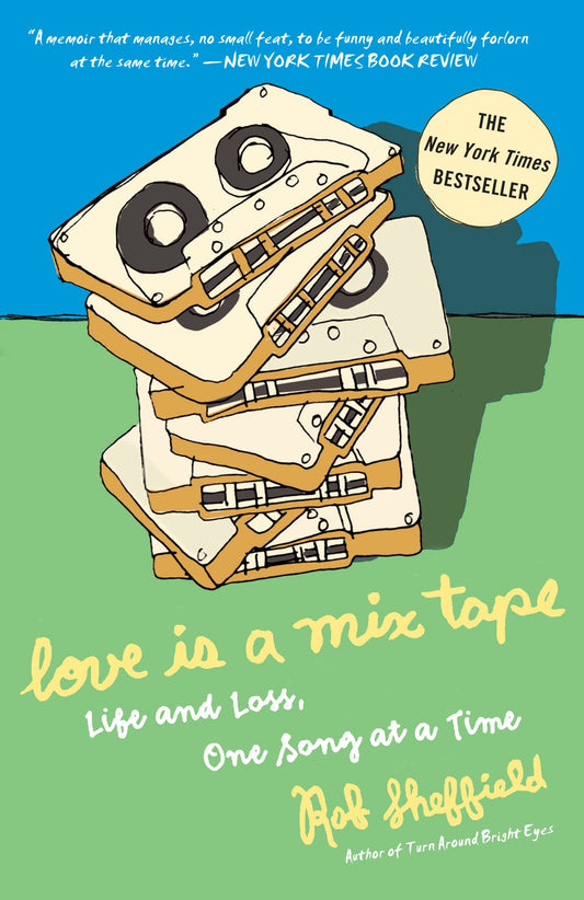 Love Is a Mix Tape Book by Rob Sheffield