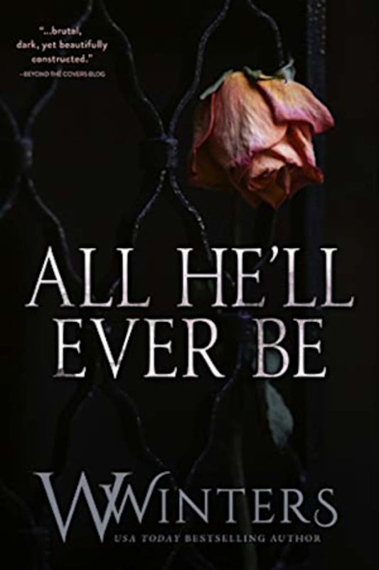 All He'll Ever Be Book by W. Winters