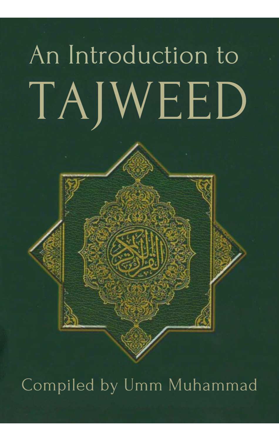 An Introduction to TAJWEED Compiled by Umm Muhammad