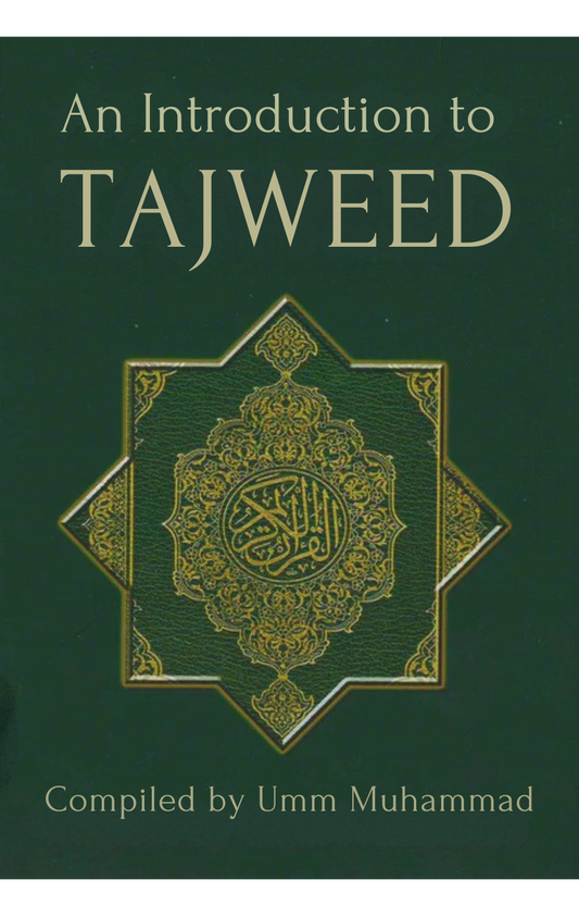 An Introduction to TAJWEED Compiled by Umm Muhammad