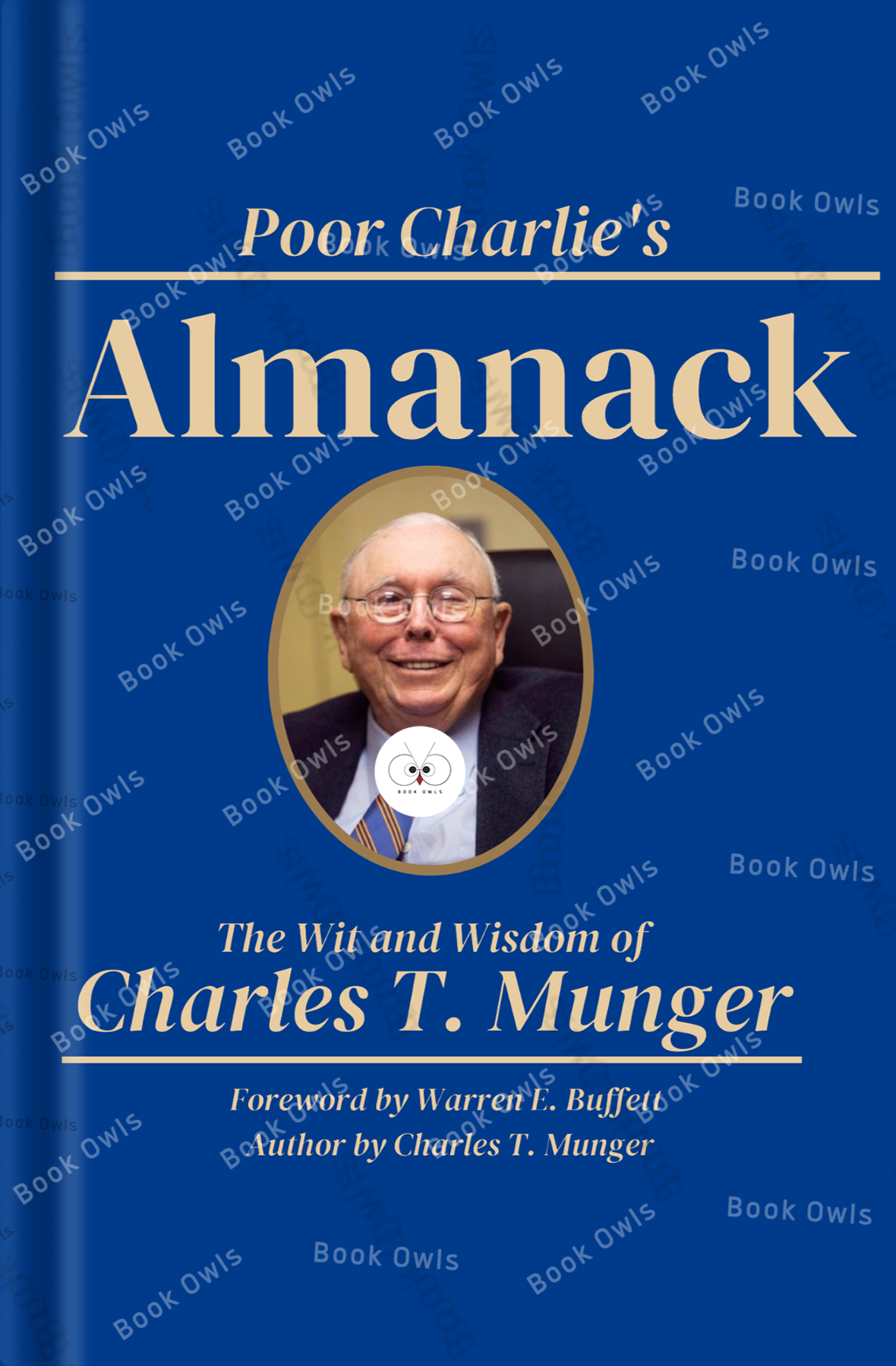 Poor Charlie's Almanack: The Wit and Wisdom of Charles T. Munger  Charles T. Munger ,  Peter E. Kaufman  (Editor)