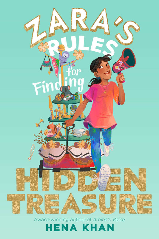 Zara's Rules for Finding Hidden Treasure Book by Hena Khan